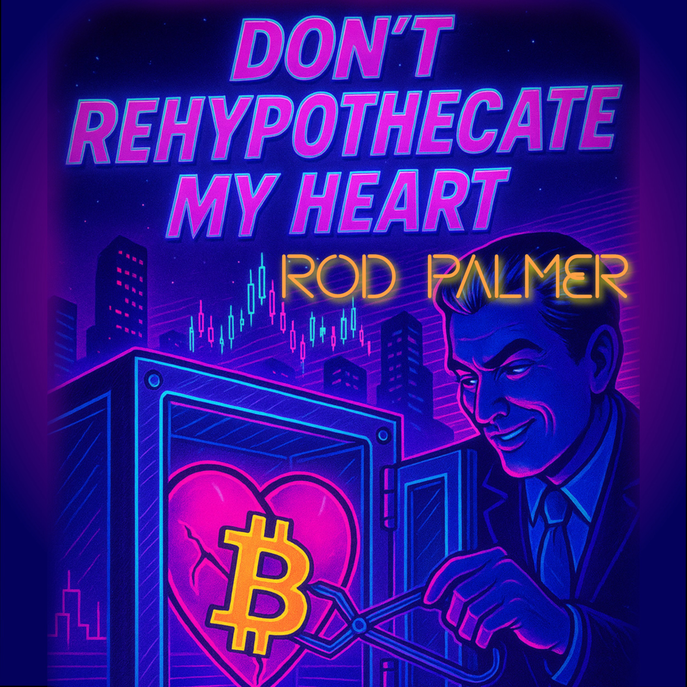 Don't Rehypothecate My Heart cover